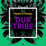 cover: Vlada D'shake - Dub Tribe