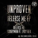 cover: Unproven|Lady Bex - Release Me EP