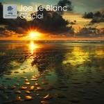 cover: Joe Le Blanc - Glacial