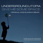 cover: Underground Utopia - Give Me Some Space