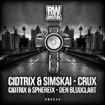 cover: Cidtrix|Simskai|Sphereix - Crux/Den Bludclart