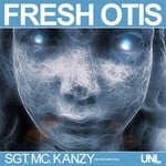 cover: Fresh Otis - Sgt. MC. Kanzy