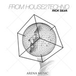 cover: Rick Silva - From House 2 Techno