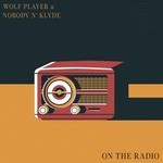 cover: Nobody N' Klyde|Wolf Player - On The Radio