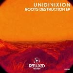 cover: Unidivixion - Roots Destruction EP