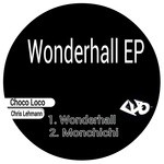 cover: Choco Loco - Wonderhall EP