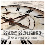 cover: Marc Mounier - There Were Times