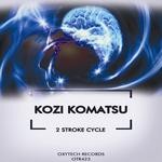 cover: Kozi Komatsu - 2 Stroke Cycle