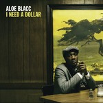 cover: Aloe Blacc - I Need A Dollar