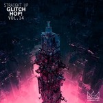 cover: Various - Straight Up Glitch Hop! Vol 14