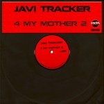 cover: Javi Tracker - 4 My Mother 2