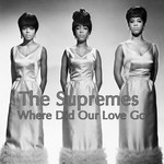 cover: The Supremes - Where Did Our Love Go