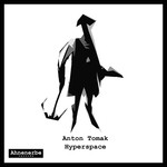 cover: Anton Tomak - Hyperspace