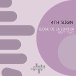 cover: 4th Sign - Eloge De La Lenteur Part 2