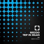 cover: Reezoo - Trip In Milan