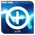 cover: Irvin Turn - Make It Bounce