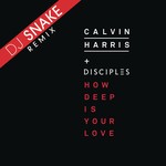 cover: Disciples|Calvin Harris - How Deep Is Your Love (DJ Snake Remix)