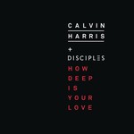 cover: Disciples|Calvin Harris - How Deep Is Your Love