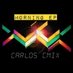 cover: Carlos Cmix - Morning EP