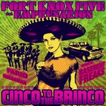 cover: Fort Knox Five - Cinco To The Brinco