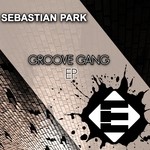 cover: Sebastian Park - Groove Gang EP