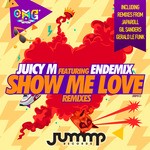 cover: Endemix|Juicy M - Show Me Love