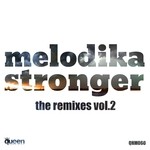 cover: Melodika - Stronger (The Remixes Vol 2)