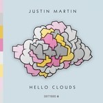 cover: Justin Martin - Hello Clouds