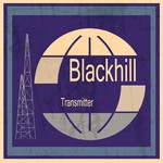 cover: Blackhill Transmitter - Blackhill Transmitter