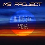 cover: Ms Project - In The Sky 2K16