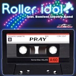 cover: Bonfeel Electro Band|Roller Idol - Pray