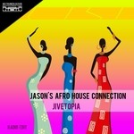 cover: Jason's Afro House Connection - Jivetopia