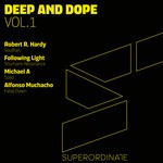 cover: Alfonso Muchacho|Following Light|Michael A|Robert R Hardy - Deep And Dope Vol 1