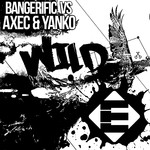 cover: Bangerific Vs Axec|Yanko - Wild