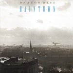 cover: Deacon Blue - Raintown