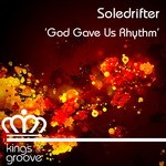 cover: Soledrifter - God Gave Us Rhythm