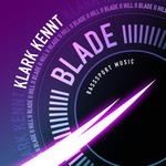 cover: Klark Kennt - Blade