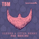 cover: Otter Berry|Oleska - Far Behind