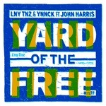 cover: John Harris|Lny Tnz|Ynnck - Yard Of The Free