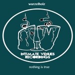 cover: Wurzelholz - Nothing Is True EP