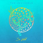 cover: The Invisible - So Well