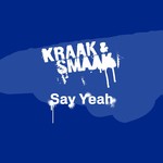 cover: Kraak & Smaak - Say Yeah