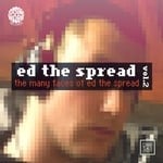 cover: Ed The Spread - The Many Faces Of Ed The Spread Vol 2