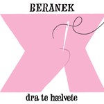 cover: Beranek - Dra Te Haelvete (Remixes)