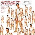 cover: Elvis Presley - 50,000,000 Elvis Fans Can't Be Wrong/Elvis' Gold Records Vol 2