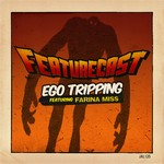 cover: Farina Miss|Featurecast - Ego Tripping EP