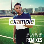 cover: Example - One More Day (Stay With Me) (Remixes)