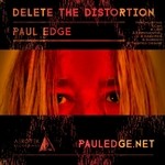 cover: Paul Edge - Delete The Distortion