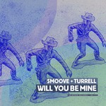 cover: Smoove & Turrell - Will You Be Mine EP