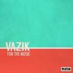 cover: Vazik - For The Music